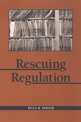 Rescuing Regulation - Reza R. Dibadj