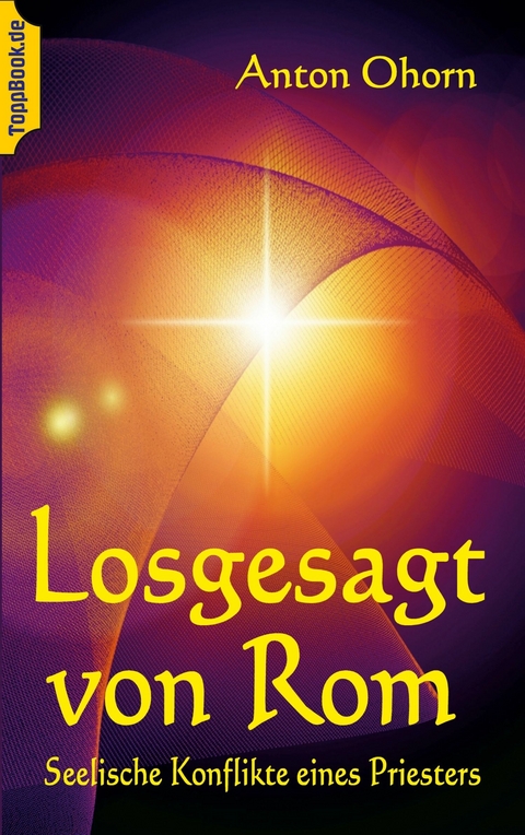 Losgesagt von Rom -  Anton Ohorn