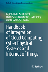 Handbook of Integration of Cloud Computing, Cyber Physical Systems and Internet of Things - 