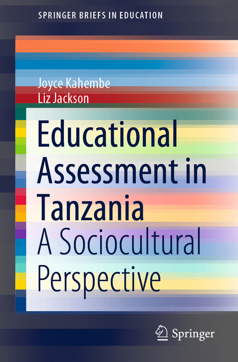 Educational Assessment in Tanzania -  Liz Jackson,  Joyce Kahembe