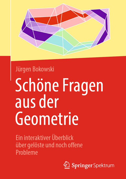 Schöne Fragen aus der Geometrie - Jürgen Bokowski