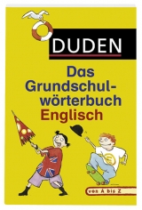 Duden - Das Grundschulwörterbuch Englisch - Ute Müller-Wolfangel, Cornelia Pardall