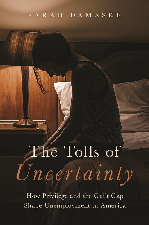 Tolls of Uncertainty -  Sarah Damaske