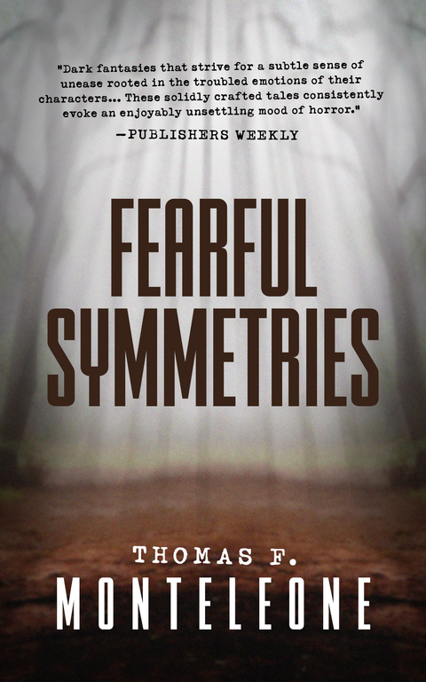 Fearful Symmetries -  Thomas F. Monteleone