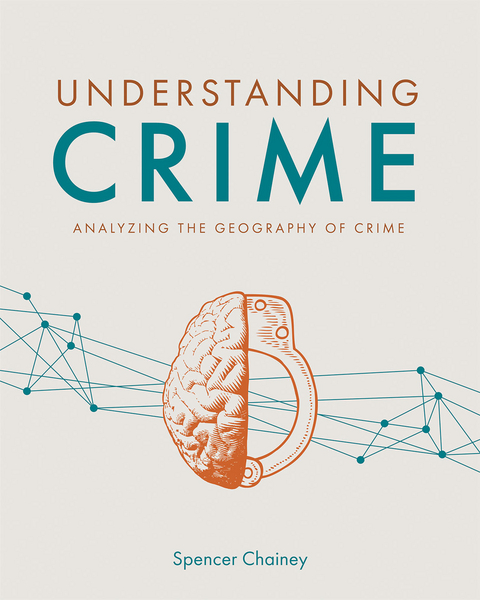 Understanding Crime - Spencer Chainey