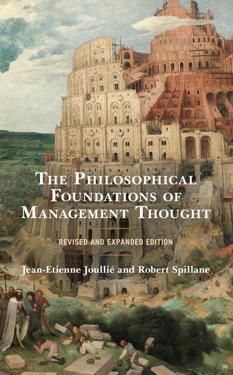 Philosophical Foundations of Management Thought -  Jean-Etienne Joullie,  Robert Spillane