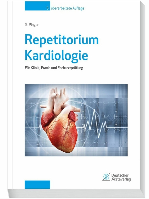 Repetitorium Kardiologie 5. Auflage -  Stefan Pinger