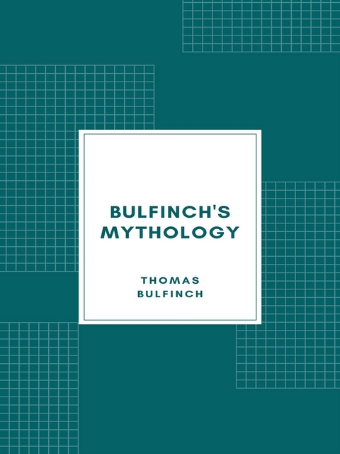 Bulfinch's Mythology - Thomas Bulfinch