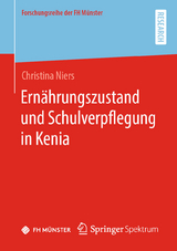 Ernährungszustand und Schulverpflegung in Kenia - Christina Niers