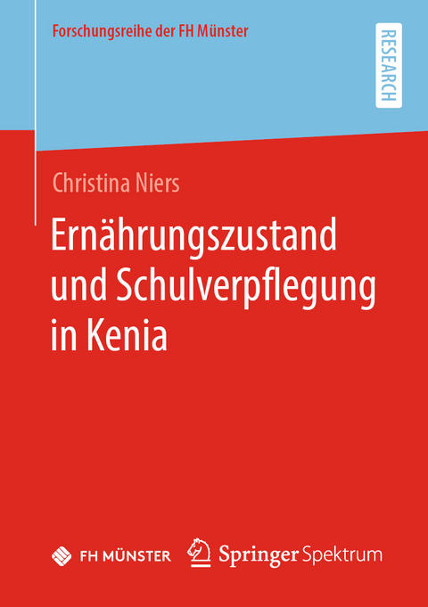 Ernährungszustand und Schulverpflegung in Kenia - Christina Niers