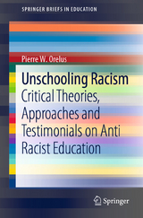 Unschooling Racism - Pierre W. Orelus