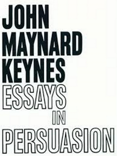 Essays in Persuasion - John Maynard Keynes