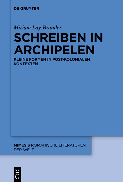 Schreiben in Archipelen - Miriam Lay Brander