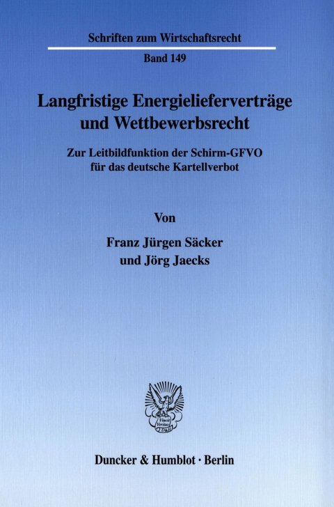 Langfristige Energielieferverträge und Wettbewerbsrecht. -  Franz Jürgen Säcker