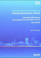 Energieeinsparverordnung. Heizung, Warmwasser, Lüftung - Boris Kruppa