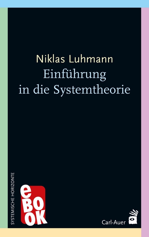 Einführung in die Systemtheorie - Niklas Luhmann