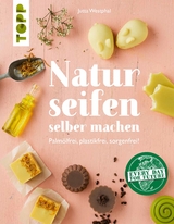 Naturseifen selber machen - Jutta Westphal