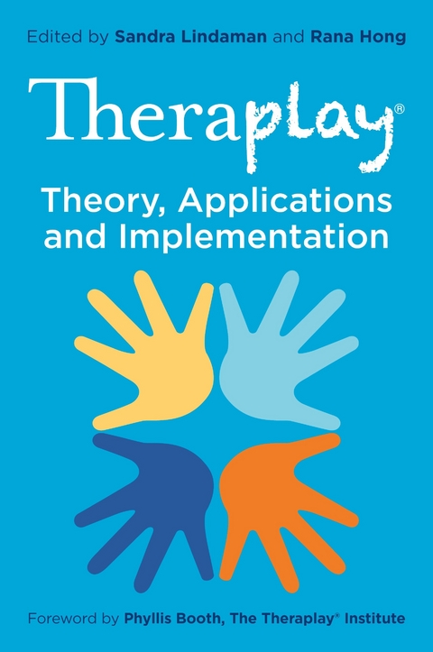 Theraplay® – Theory, Applications and Implementation - 