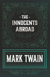 Innocents Abroad -  Mark Twain