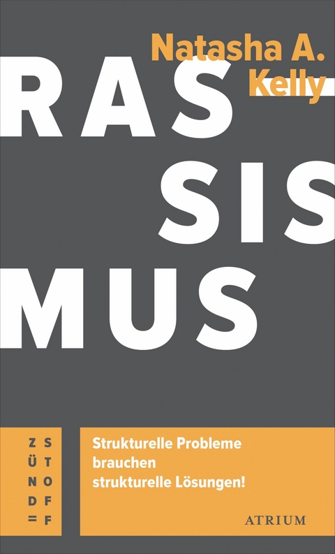 Rassismus. Strukturelle Probleme brauchen strukturelle Lösungen! -  Natasha A. Kelly