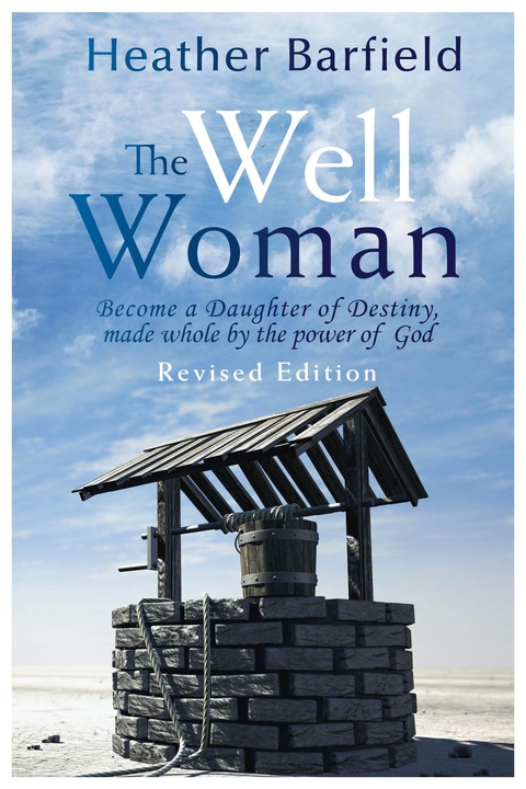 The Well Woman - Heather Barfield