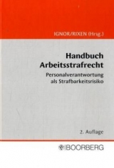 Handbuch Arbeitsstrafrecht - Alexander Ignor, Stephan Rixen