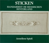 Sticken - Handarbeiten im hessischen Hinterland - Anneliese Spiess