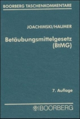 Betäubungsmittelgesetz - Joachimski, Jupp; Haumer, Christine