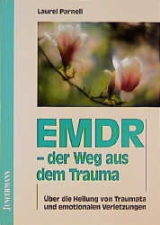 EMDR - der Weg aus dem Trauma - Laurel Parnell