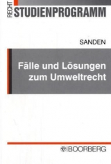 Fälle und Lösungen zum Umweltrecht - Joachim Sanden