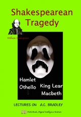 Shakespearean Tragedy - A.C. Bradley