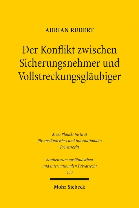 Der Konflikt zwischen Sicherungsnehmer und Vollstreckungsgläubiger -  Adrian Rudert