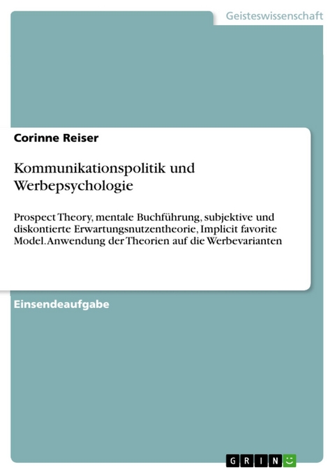 Kommunikationspolitik und Werbepsychologie - Corinne Reiser