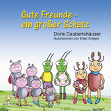 Gute Freunde - ein großer Schatz - Doris Daubertshäuser