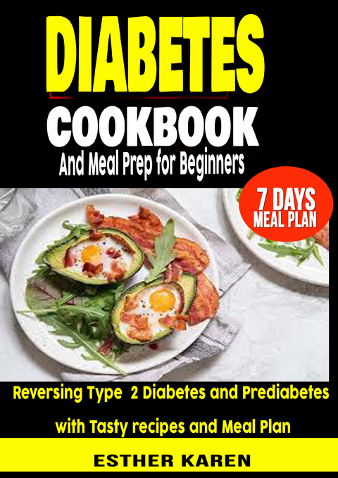 Diabetes cookbook And Meal Prep for Beginners - esther karen