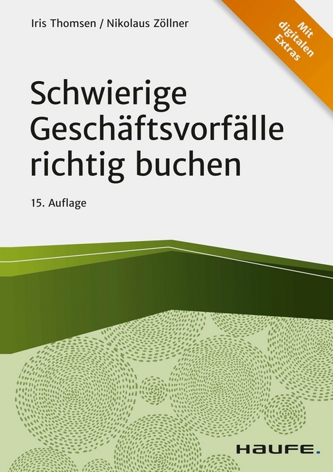 Schwierige Geschäftsvorfälle richtig buchen -  Iris Thomsen,  Nikolaus Zöllner