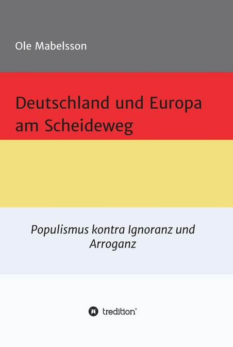 Deutschland und Europa am Scheideweg - Ole Mabelsson