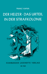 Der Heizer / Das Urteil / In der Strafkolonie - Franz Kafka