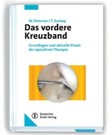 Das vordere Kreuzband - Wolf Petersen, Thore Zantop