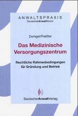 Das Medizinische Versorgungszentrum - Reinhold Preißler, Bernd Zwingel