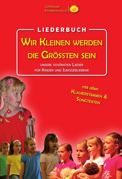 Wir Kleinen werden die Größten sein - Torsten Karow, Cottbuser Kindermusical, Manja Zibula