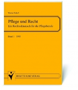 Recht und Pflege. Ein Rechtsalmanach für die Pflegeberufe - Schell, Werner