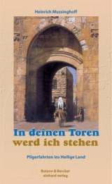 In deinen Toren werd ich stehen - Heinrich Mussinghoff