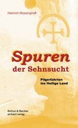 Spuren der Sehnsucht - Heinrich Mussinghoff