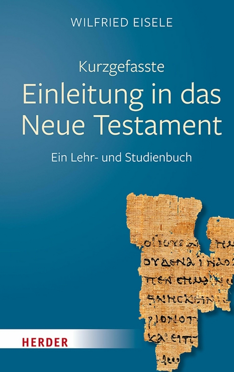 Kurzgefasste Einleitung in das Neue Testament -  Wilfried Eisele