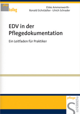 EDV in der Pflegedokumentation - Elske Ammenwerth, Ronald Eichstädter, Ulrich Schrader