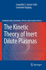 The Kinetic Theory of Inert Dilute Plasmas - Leopoldo S. García-Colín, Leonardo Dagdug