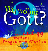 Wo wohnt Gott? - Charles Delhez, Erwin Roosen