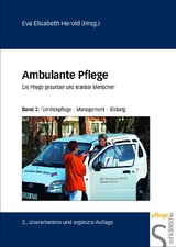 Ambulante Pflege. Die Pflege gesunder und kranker Menschen - Helgard Brunen, Eva E Herold