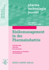 Risikomanagement in der Pharmaindustrie - Ulrich Bieber, Frank Böttcher, Günter Generlich, Katharina Gräser, Michael Jahnke, Karl Metzger, Roland Miksche, Denis Nienhüser, Anna Precht, Heinrich Prinz, Birgitta Steinborn, Rudolf Völler, Andrea Weiland-Waibel